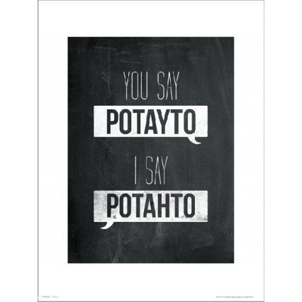 Reprodukce Typographic Potayto Potahto