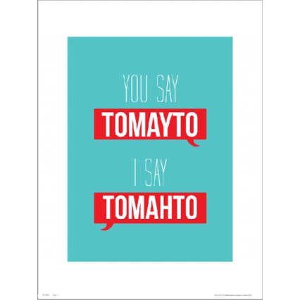 Reprodukce Typographic Tomayto Tomahto